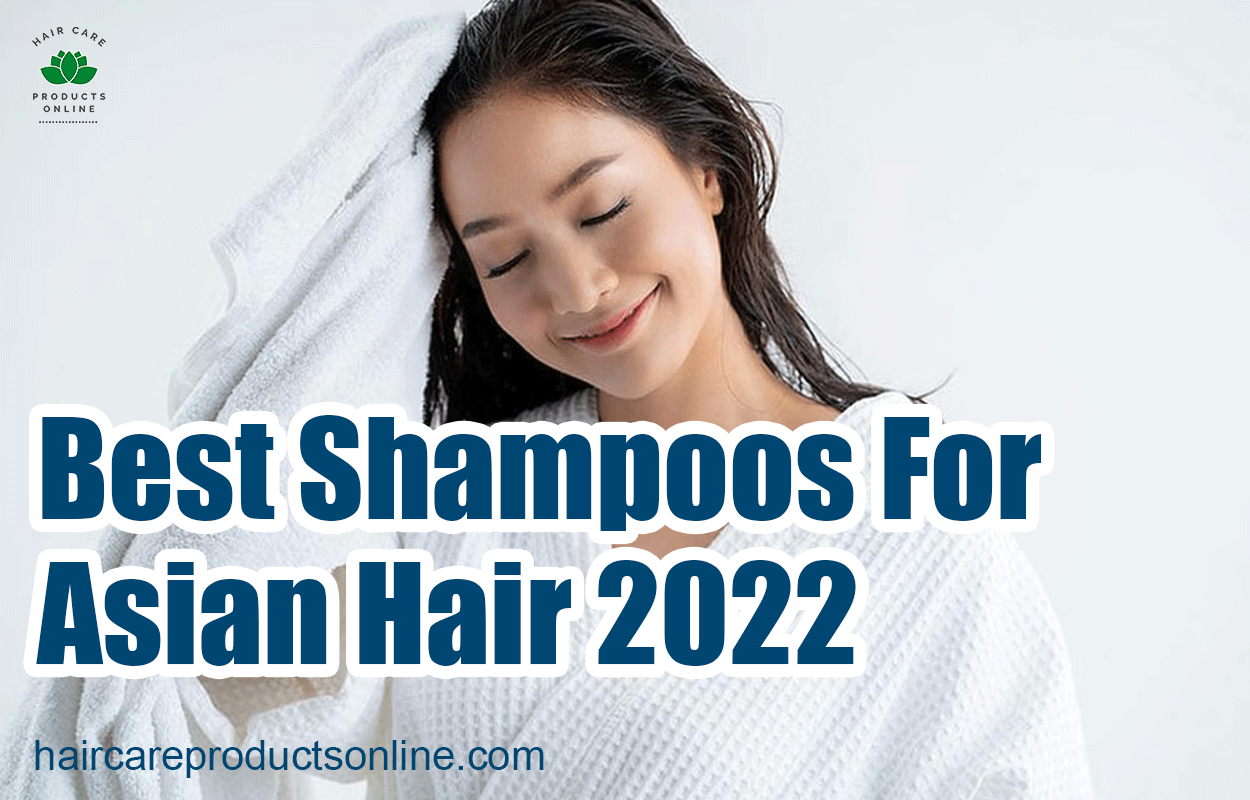 Best Shampoos For Asian Hair 2022